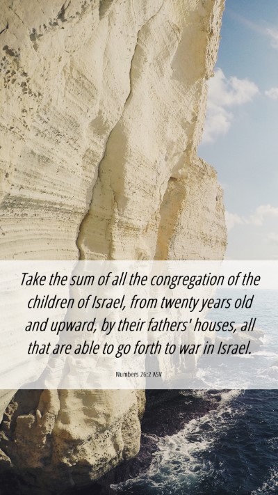 Picture 06 - Numbers 26:2 ASV Mobile Phone Wallpaper - Take the sum of all the congregation of the - Mobile Bible Verse Wallpaper