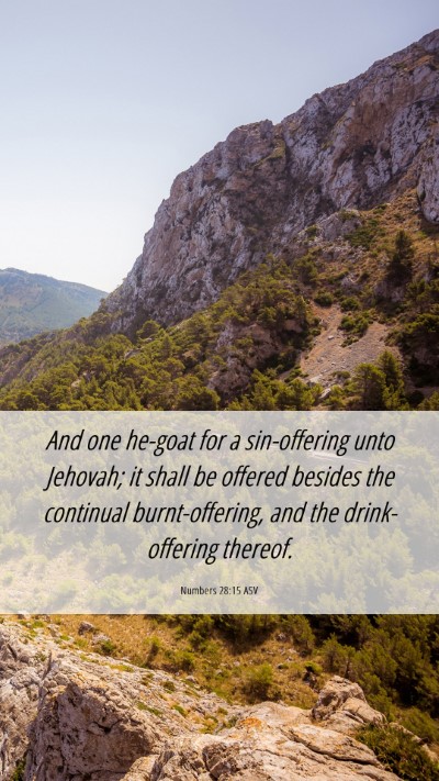 Picture 06 - Numbers 28:15 ASV Mobile Phone Wallpaper - And one he-goat for a sin-offering unto Jehovah; - Mobile Bible Verse Wallpaper