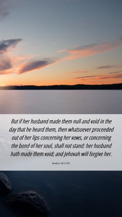 Picture 06 - Numbers 30:12 ASV Mobile Phone Wallpaper - But if her husband made them null and void in the - Mobile Bible Verse Wallpaper
