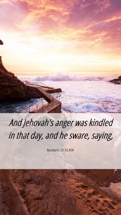Picture 06 - Numbers 32:10 ASV Mobile Phone Wallpaper - And Jehovah's anger was kindled in that day, and - Mobile Bible Verse Wallpaper