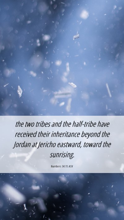Picture 06 - Numbers 34:15 ASV Mobile Phone Wallpaper - the two tribes and the half-tribe have received - Mobile Bible Verse Wallpaper