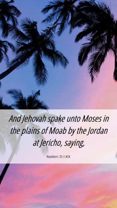 Picture 06 - Numbers 35:1 ASV Mobile Phone Wallpaper - And Jehovah spake unto Moses in the plains of - Mobile Bible Verse Wallpaper