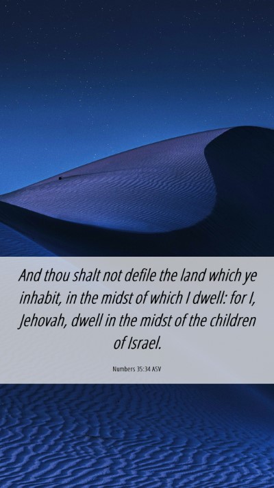 Picture 06 - Numbers 35:34 ASV Mobile Phone Wallpaper - And thou shalt not defile the land which ye - Mobile Bible Verse Wallpaper