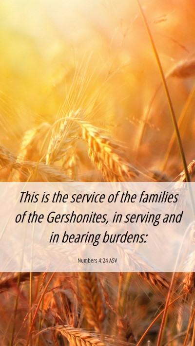 Picture 06 - Numbers 4:24 ASV Mobile Phone Wallpaper - This is the service of the families of the - Mobile Bible Verse Wallpaper