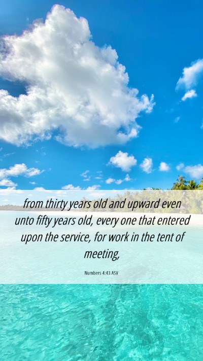 Picture 06 - Numbers 4:43 ASV Mobile Phone Wallpaper - from thirty years old and upward even unto fifty - Mobile Bible Verse Wallpaper
