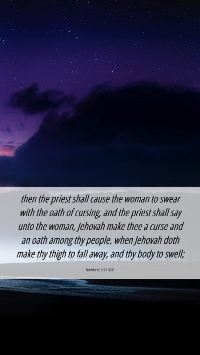 Picture 06 - Numbers 5:21 ASV Mobile Phone Wallpaper - then the priest shall cause the woman to swear - Mobile Bible Verse Wallpaper