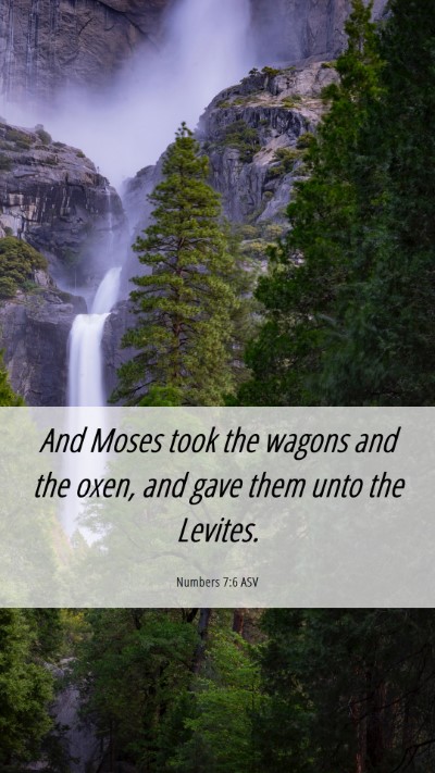 Picture 06 - Numbers 7:6 ASV Mobile Phone Wallpaper - And Moses took the wagons and the oxen, and gave - Mobile Bible Verse Wallpaper