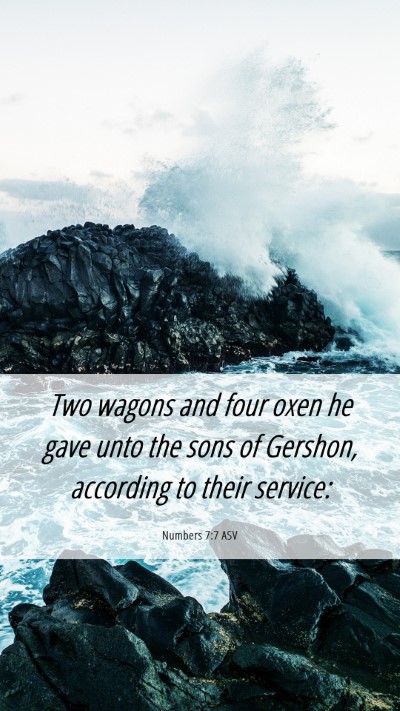 Picture 06 - Numbers 7:7 ASV Mobile Phone Wallpaper - Two wagons and four oxen he gave unto the sons of - Mobile Bible Verse Wallpaper
