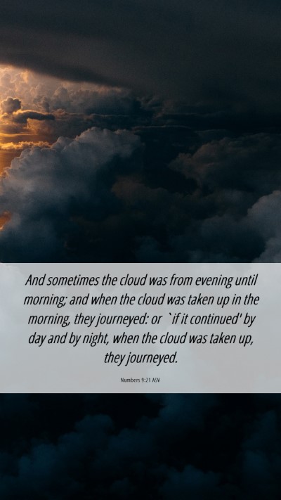 Picture 06 - Numbers 9:21 ASV Mobile Phone Wallpaper - And sometimes the cloud was from evening until - Mobile Bible Verse Wallpaper