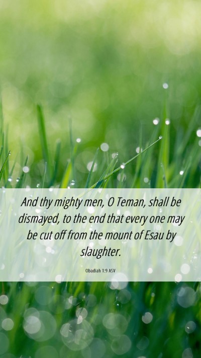 Picture 06 - Obadiah 1:9 ASV Mobile Phone Wallpaper - And thy mighty men, O Teman, shall be dismayed, - Mobile Bible Verse Wallpaper