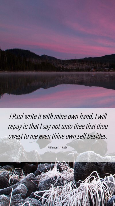 Picture 06 - Philemon 1:19 ASV Mobile Phone Wallpaper - I Paul write it with mine own hand, I will repay - Mobile Bible Verse Wallpaper