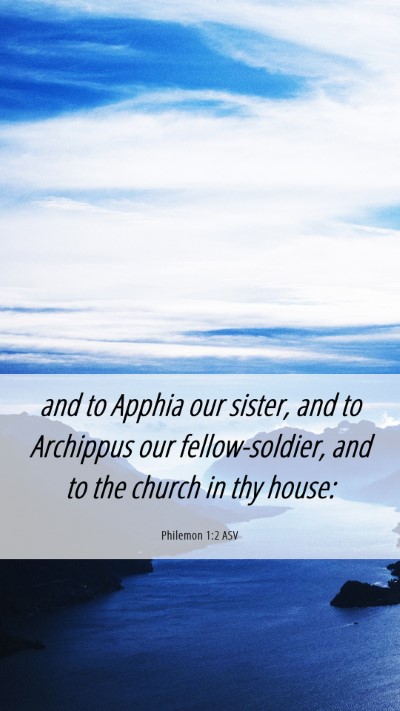 Picture 06 - Philemon 1:2 ASV Mobile Phone Wallpaper - and to Apphia our sister, and to Archippus our - Mobile Bible Verse Wallpaper