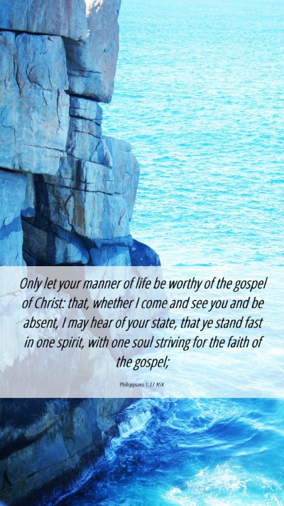 Picture 06 - Philippians 1:27 ASV Mobile Phone Wallpaper - Only let your manner of life be worthy of the - Mobile Bible Verse Wallpaper
