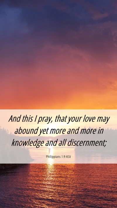 Picture 06 - Philippians 1:9 ASV Mobile Phone Wallpaper - And this I pray, that your love may abound yet - Mobile Bible Verse Wallpaper