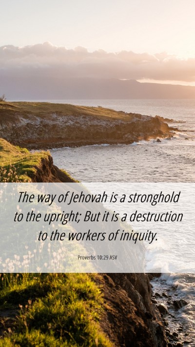 Picture 06 - Proverbs 10:29 ASV Mobile Phone Wallpaper - The way of Jehovah is a stronghold to the - Mobile Bible Verse Wallpaper