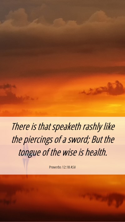 Picture 06 - Proverbs 12:18 ASV Mobile Phone Wallpaper - There is that speaketh rashly like the piercings - Mobile Bible Verse Wallpaper