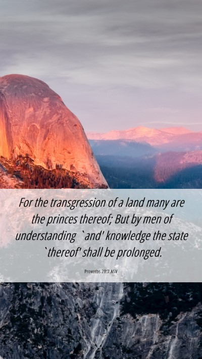 Picture 06 - Proverbs 28:2 ASV Mobile Phone Wallpaper - For the transgression of a land many are the - Mobile Bible Verse Wallpaper