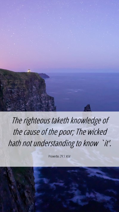Picture 06 - Proverbs 29:7 ASV Mobile Phone Wallpaper - The righteous taketh knowledge of the cause of - Mobile Bible Verse Wallpaper