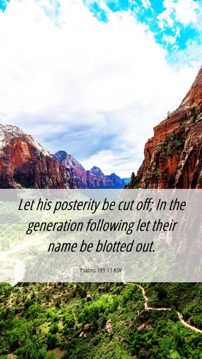 Picture 06 - Psalms 109:13 ASV Mobile Phone Wallpaper - Let his posterity be cut off; In the generation - Mobile Bible Verse Wallpaper