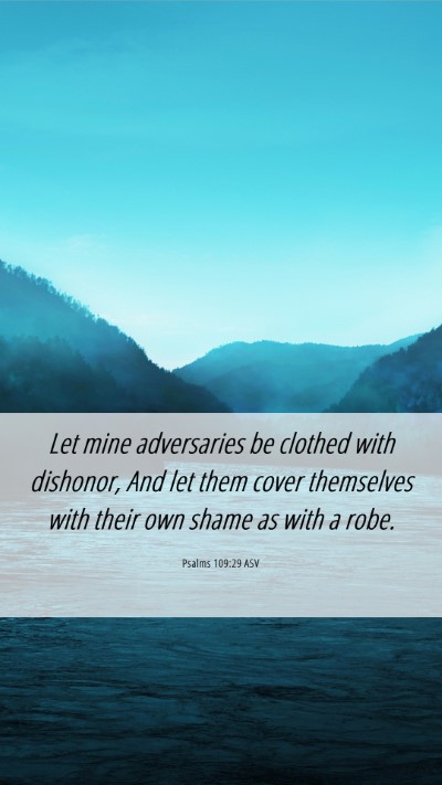 Picture 06 - Psalms 109:29 ASV Mobile Phone Wallpaper - Let mine adversaries be clothed with dishonor, - Mobile Bible Verse Wallpaper