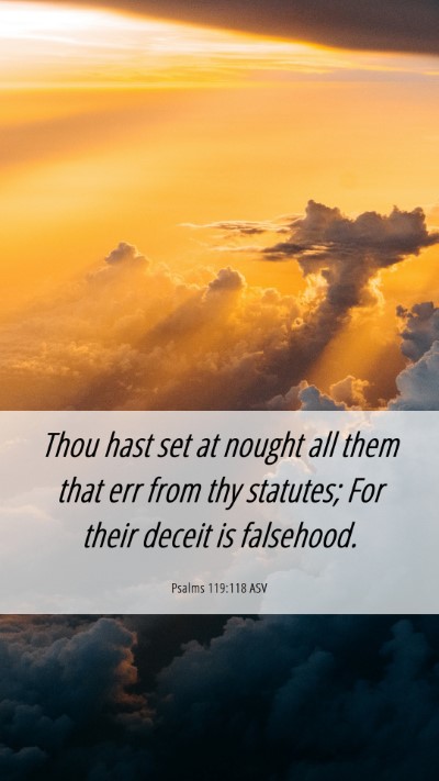 Picture 06 - Psalms 119:118 ASV Mobile Phone Wallpaper - Thou hast set at nought all them that err from - Mobile Bible Verse Wallpaper