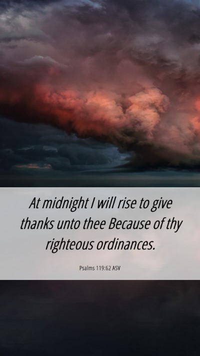 Picture 06 - Psalms 119:62 ASV Mobile Phone Wallpaper - At midnight I will rise to give thanks unto thee - Mobile Bible Verse Wallpaper