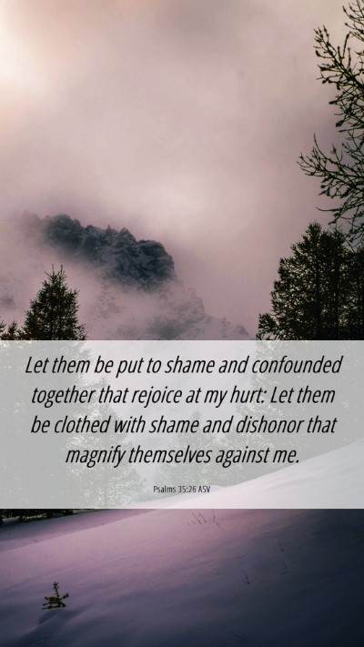 Picture 06 - Psalms 35:26 ASV Mobile Phone Wallpaper - Let them be put to shame and confounded together - Mobile Bible Verse Wallpaper