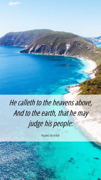 Picture 06 - Psalms 50:4 ASV Mobile Phone Wallpaper - He calleth to the heavens above, And to the - Mobile Bible Verse Wallpaper
