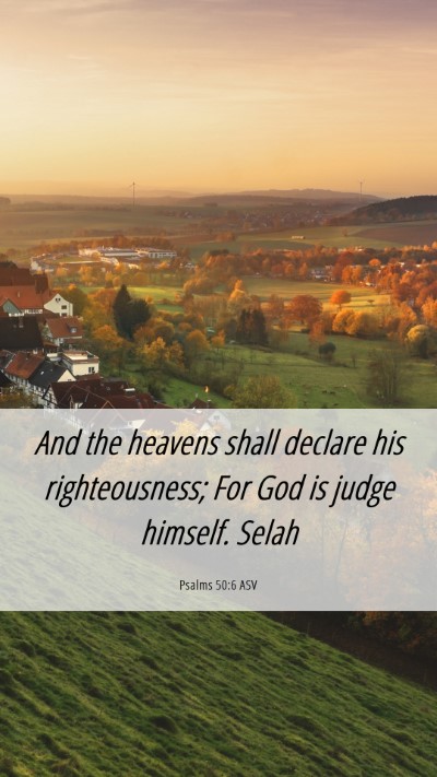 Picture 06 - Psalms 50:6 ASV Mobile Phone Wallpaper - And the heavens shall declare his righteousness; - Mobile Bible Verse Wallpaper