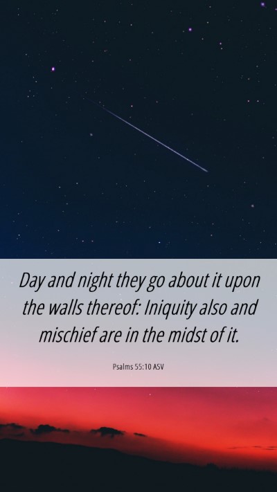 Picture 06 - Psalms 55:10 ASV Mobile Phone Wallpaper - Day and night they go about it upon the walls - Mobile Bible Verse Wallpaper