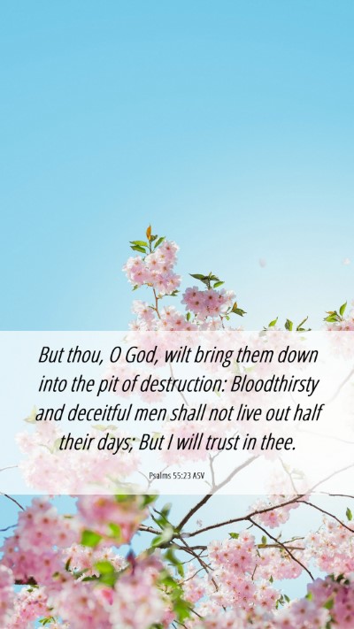 Picture 06 - Psalms 55:23 ASV Mobile Phone Wallpaper - But thou, O God, wilt bring them down into the - Mobile Bible Verse Wallpaper