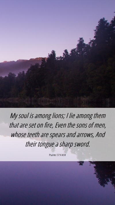 Picture 06 - Psalms 57:4 ASV Mobile Phone Wallpaper - My soul is among lions; I lie among them that are - Mobile Bible Verse Wallpaper