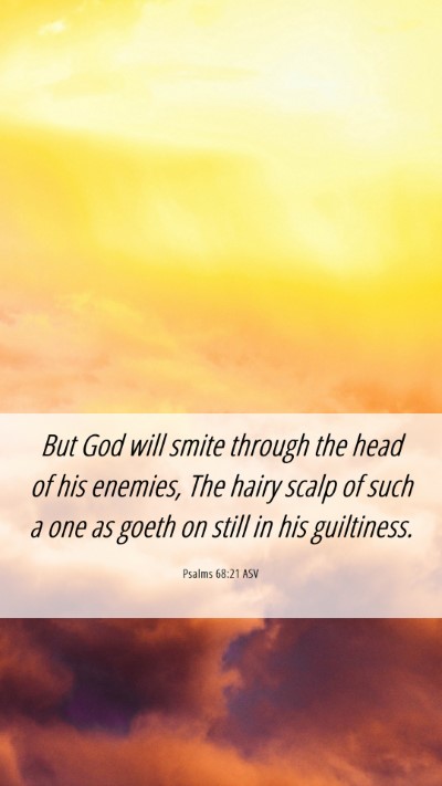 Picture 06 - Psalms 68:21 ASV Mobile Phone Wallpaper - But God will smite through the head of his - Mobile Bible Verse Wallpaper