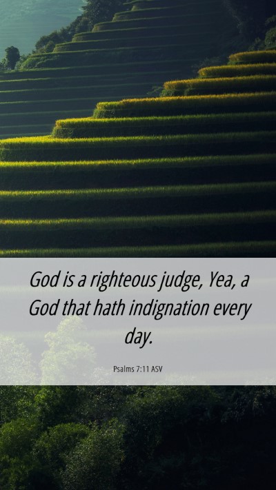 Picture 06 - Psalms 7:11 ASV Mobile Phone Wallpaper - God is a righteous judge, Yea, a God that hath - Mobile Bible Verse Wallpaper