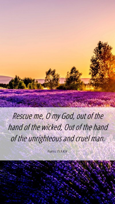 Picture 06 - Psalms 71:4 ASV Mobile Phone Wallpaper - Rescue me, O my God, out of the hand of the - Mobile Bible Verse Wallpaper