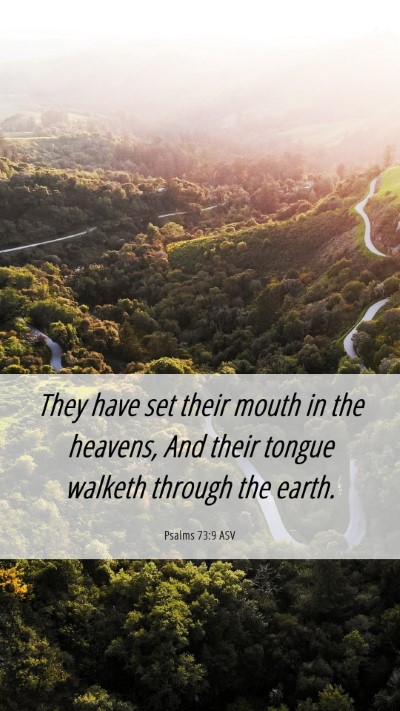 Picture 06 - Psalms 73:9 ASV Mobile Phone Wallpaper - They have set their mouth in the heavens, And - Mobile Bible Verse Wallpaper