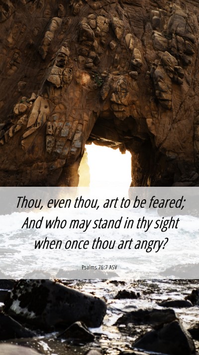 Picture 06 - Psalms 76:7 ASV Mobile Phone Wallpaper - Thou, even thou, art to be feared; And who may - Mobile Bible Verse Wallpaper