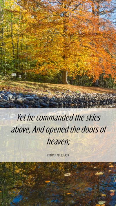 Picture 06 - Psalms 78:23 ASV Mobile Phone Wallpaper - Yet he commanded the skies above, And opened the - Mobile Bible Verse Wallpaper
