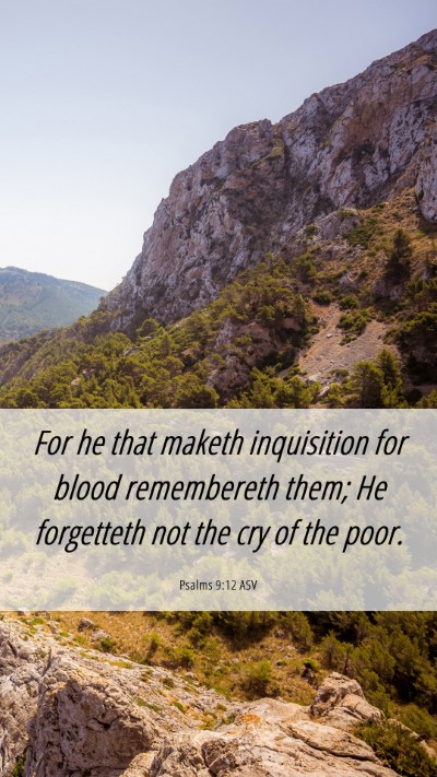 Picture 06 - Psalms 9:12 ASV Mobile Phone Wallpaper - For he that maketh inquisition for blood - Mobile Bible Verse Wallpaper