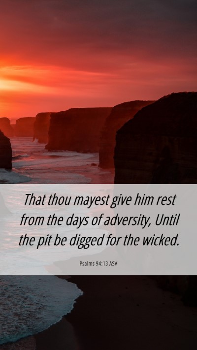Picture 06 - Psalms 94:13 ASV Mobile Phone Wallpaper - That thou mayest give him rest from the days of - Mobile Bible Verse Wallpaper