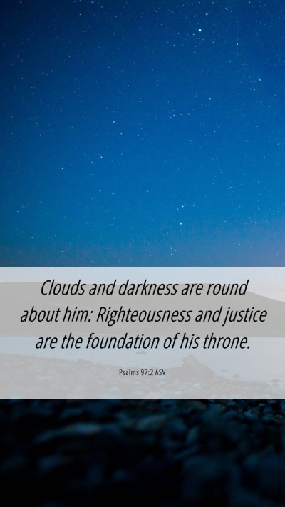 Picture 06 - Psalms 97:2 ASV Mobile Phone Wallpaper - Clouds and darkness are round about him: - Mobile Bible Verse Wallpaper