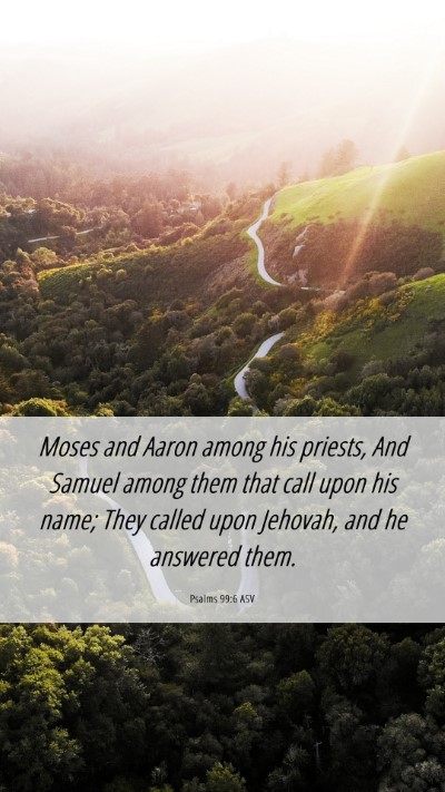 Picture 06 - Psalms 99:6 ASV Mobile Phone Wallpaper - Moses and Aaron among his priests, And Samuel - Mobile Bible Verse Wallpaper