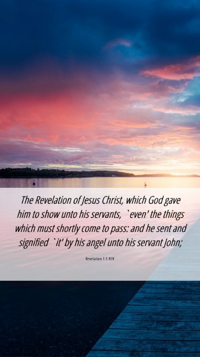 Picture 06 - Revelation 1:1 ASV Mobile Phone Wallpaper - The Revelation of Jesus Christ, which God gave - Mobile Bible Verse Wallpaper