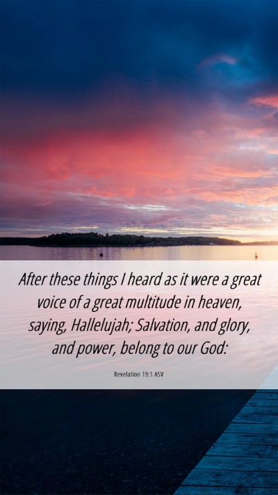 Picture 06 - Revelation 19:1 ASV Mobile Phone Wallpaper - After these things I heard as it were a great - Mobile Bible Verse Wallpaper