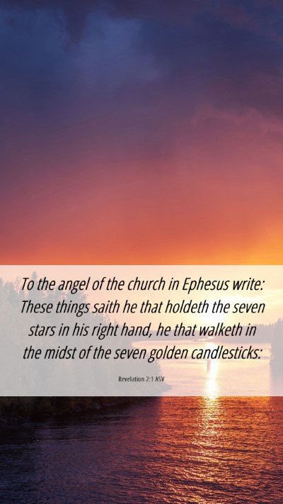 Picture 06 - Revelation 2:1 ASV Mobile Phone Wallpaper - To the angel of the church in Ephesus write: - Mobile Bible Verse Wallpaper