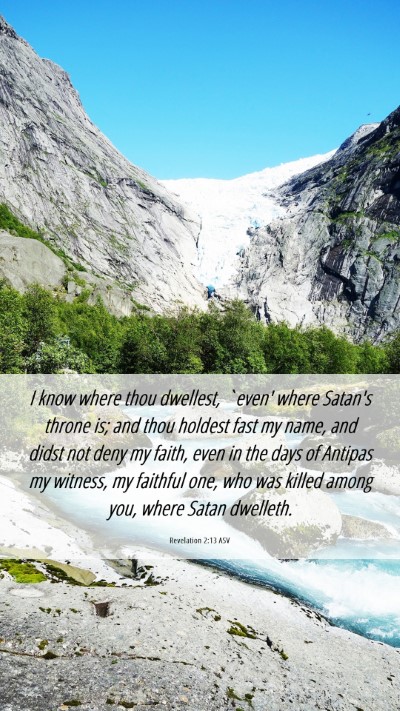 Picture 06 - Revelation 2:13 ASV Mobile Phone Wallpaper - I know where thou dwellest, `even' where Satan's - Mobile Bible Verse Wallpaper