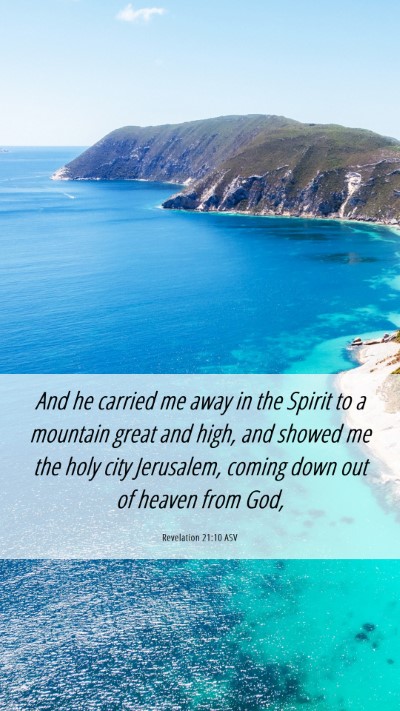 Picture 06 - Revelation 21:10 ASV Mobile Phone Wallpaper - And he carried me away in the Spirit to a - Mobile Bible Verse Wallpaper