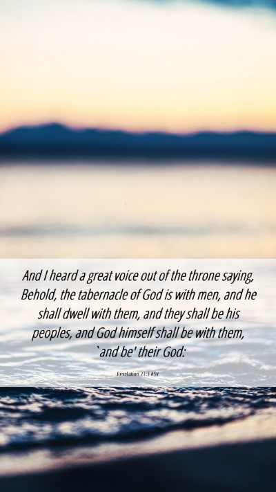 Picture 06 - Revelation 21:3 ASV Mobile Phone Wallpaper - And I heard a great voice out of the throne - Mobile Bible Verse Wallpaper