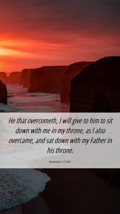 Picture 06 - Revelation 3:21 ASV Mobile Phone Wallpaper - He that overcometh, I will give to him to sit - Mobile Bible Verse Wallpaper