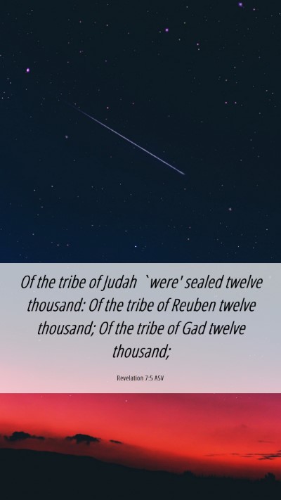 Picture 06 - Revelation 7:5 ASV Mobile Phone Wallpaper - Of the tribe of Judah `were' sealed twelve - Mobile Bible Verse Wallpaper
